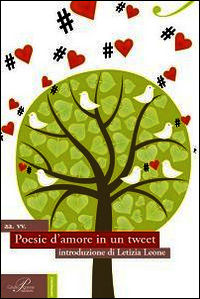 9788860043665 - Poesie d'amore in un tweet