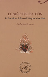 9788860044433 - El niño del balcon. La Barcellona di Manuel Vazquez Montalban