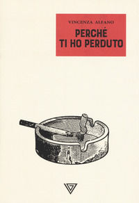 9788860045669 - Perché ti ho perduto