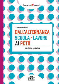9788860086310 - Dall'alternanza scuola-lavoro ai PCTO. Una guida operativa