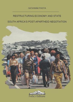9788860194008 - Restructuring economy and state South Africa's post apartheid negotiation