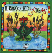 9788860194633 - Il ranocchio Doremì. Ediz. illustrata