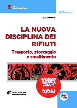 9788860211378 - La nuova disciplina dei rifiuti. Trasporto, stoccaggio e smaltimento