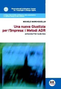 9788860211934 - Una nuova giustizia per l'impresa. I metodi ADR