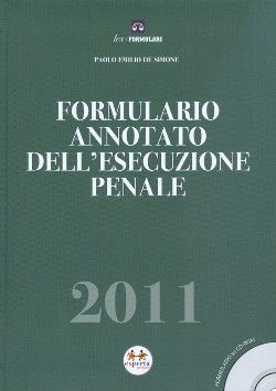 9788860212375 - Formulario annotato dell'esecuzione penale 2011. Con CD-ROM