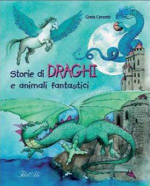 9788860230393 - Storie di draghi e animali fantastici