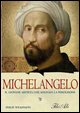 9788860230898 - Michelangelo. Il giovane artista che sognava la perfezione