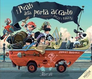 9788860234728 - I pirati della porta accanto. Con poster. Ediz. illustrata