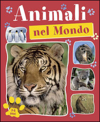 9788860236982 - Animali nel mondo. Ediz. illustrata