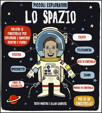 9788860237019 - Lo spazio. Piccoli esploratori. Ediz. illustrata