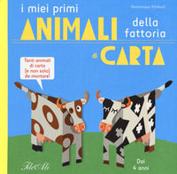 9788860237682 - I miei primi animali della fattoria di carta. Ediz. a colori