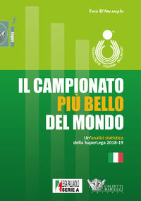 9788860286147 - Il campionato più bello del mondo. Un'analisi statistica della SuperLega 2018-2019