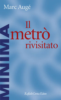 9788860302380 - Il metrò rivisitato