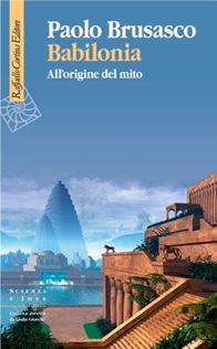9788860304414 - Babilonia. All'origine del mito