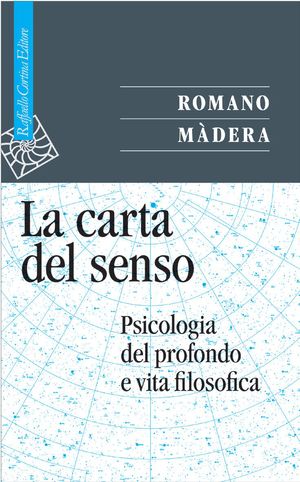 9788860305527 - La carta del senso. Psicologia del profondo e vita filosofica