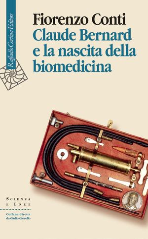 9788860305954 - Claude Bernard e la nascita della biomedicina