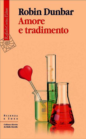 9788860306173 - Amore e tradimento. Uno sguardo scientifico