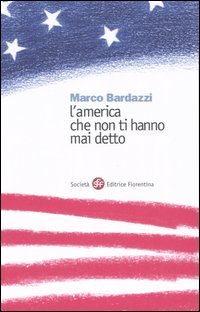 9788860320032 - L'America che non ti hanno mai detto
