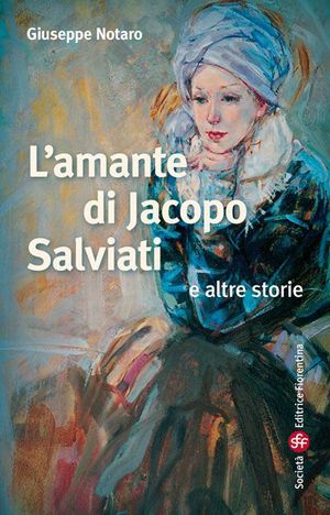 9788860321749 - L'amante di Jacopo Salviati e altre storie