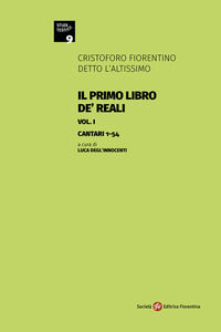 9788860325426 - Il primo libro de' Reali. Vol. 1: Cantari 1-54