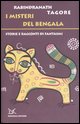 9788860360687 - I misteri del Bengala. Storie e racconti di famtasmi