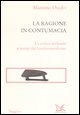 9788860361943 - La ragione in contumacia