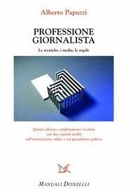 Professione giornalista. Le tecniche, i media, le regole