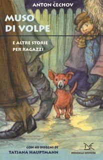 9788860365521 - Muso di volpe. Kashtanka e altre storie per bambini