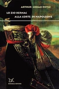 9788860365538 - Lo zio Bernac alla corte di Napoleone