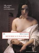 Retorica e politica. Alle origini dell'Italia contemporanea