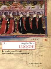 9788860365880 - Luoghi. La produzione di località in età moderna e contemporanea