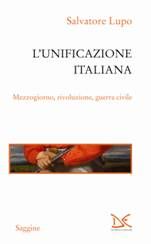 9788860366276 - L'unificazione italiana. Mezzogiorno, rivoluzione, guerra civile