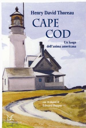 9788860366450 - Cape Cod. Un luogo dell'anima americana. Con 10 dipinti di Edward Hopper