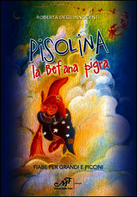 9788860393159 - Pisolina la befana pigra. Fiabe per grandi e piccini