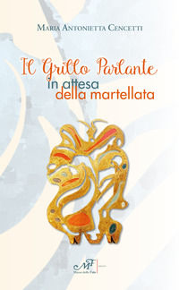9788860394408 - Il grillo parlante in attesa della martellata