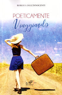 9788860394712 - Poeticamente viaggiando