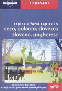 9788860401953 - Capire e farsi capire in ceco, polacco, slovacco, sloveno, ungherese