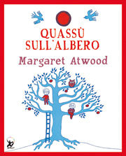 9788860407276 - Quassù sull'albero. Ediz. illustrata