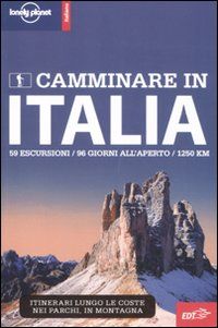 9788860407429 - Camminare in Italia. 60 escursioni da non perdere