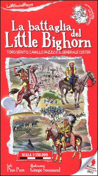 9788860409553 - La battaglia del Little Big Horn