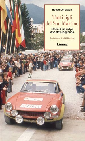 9788860410856 - Tutti figli di San Martino. Storia di un ralley diventato leggenda