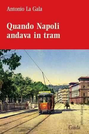 9788860429988 - Quando Napoli andava in tram