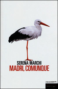 9788860444530 - Madri, comunque