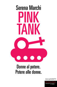 9788860446305 - Pink tank. Donne al potere. Potere alle donne