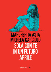 9788860448231 - Sola con te in un futuro aprile