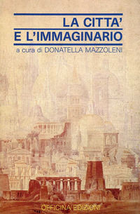 9788860493620 - La città e l'immaginario