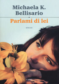 9788860527967 - Parlami di lei