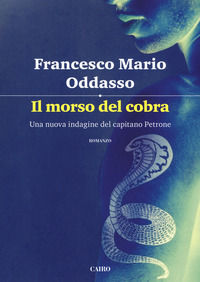9788860528421 - Il morso del cobra. Una nuova indagine del capitano Petrone