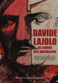9788860529022 - Davide Lajolo. Gli uomini dell'arcobaleno