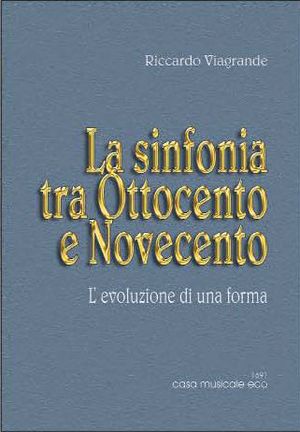 9788860531766 - La sinfonia tra Ottocento e Novecento